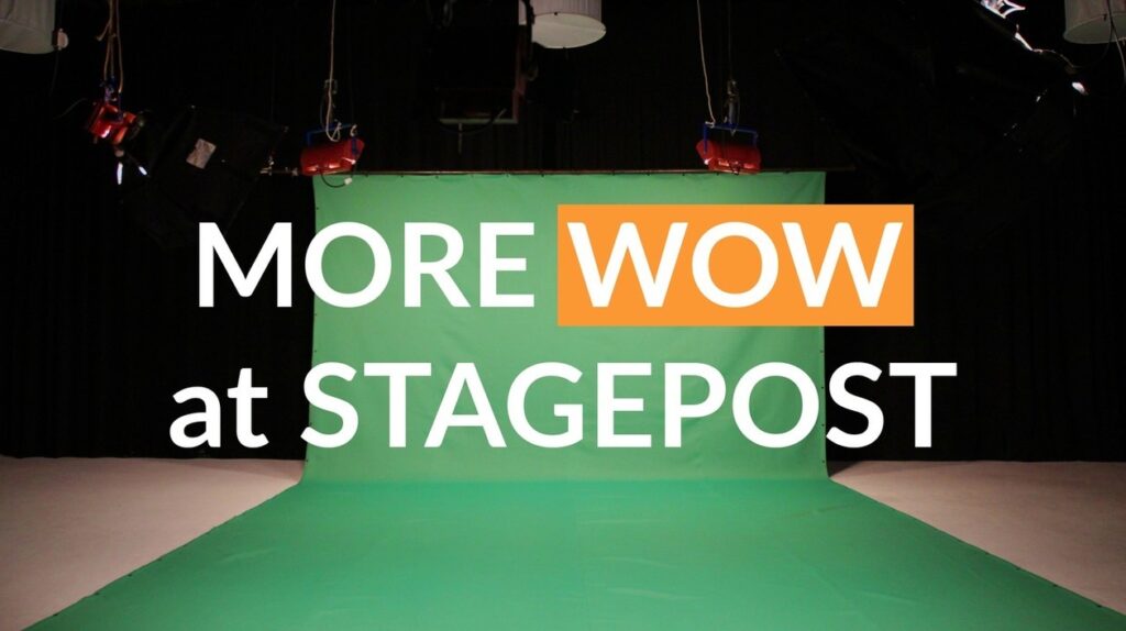 Greenscreen with text that says more wow at stagepost